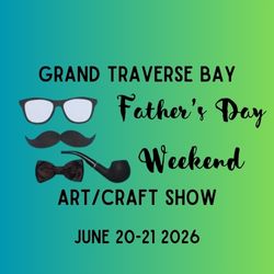 Logo for Grand Traverse Bay Father's Day A&C June 20 & 21, 2026
